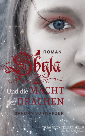 Shyla und die Macht der Drachen von Schwarzer,  Sandra