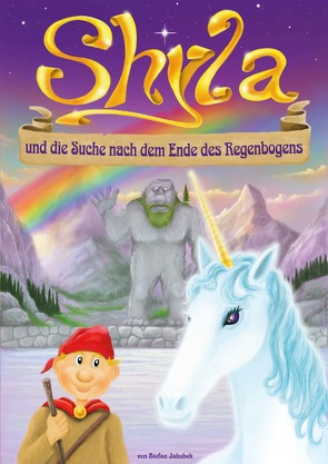 Shyla und die Suche nach dem Ende des Regenbogens von Stefan,  Jakubek