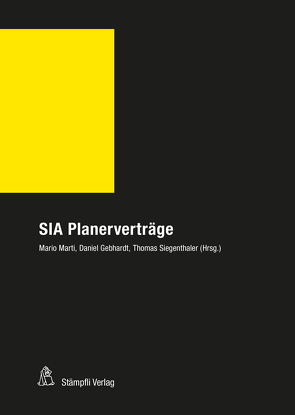 SIA-Verträge für Architekten und Ingenieure von Daniel,  Gebhardt, Gebhardt,  Daniel, Maffioletti,  Walter, Marti,  Mario, Rechsteiner,  Peter, Siegenthaler,  Thomas, Spoerri,  Thomas, Ziswiler,  Daniela