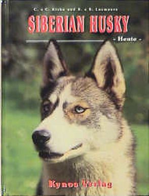 Siberian Husky – Heute von Kisko,  Chris, Luxmoore,  Sheila, Luxmoore,  Simon, Rau,  Gisela