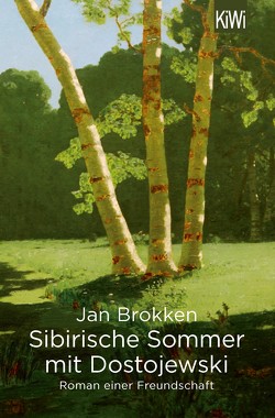 Sibirische Sommer mit Dostojewski von Beuningen,  Helga van, Brokken,  Jan