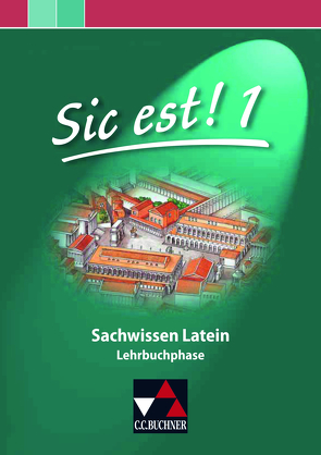 Sic est! / Sic est! Sachwissen Latein 1 von Zitzl,  Christian