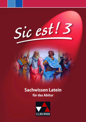 Sic est! / Sic est! Sachwissen Latein 3 von Lobe,  Michael