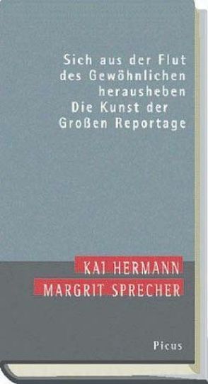 Sich aus der Flut des Gewöhnlichen herausheben von Hermann,  Kai, Langenbucher,  Wolfgang R, Sprecher,  Margrit