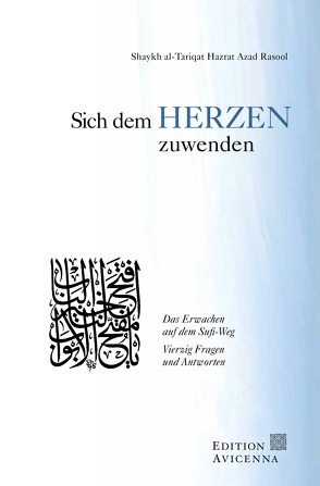 Sich dem Herzen zuwenden von Full,  Ulrike, Rasool,  Shaykh al-Tariqat Hazrat Azad