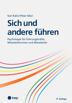 Sich und andere führen (E-Book) von Kälin,  Karl, Müri,  Peter