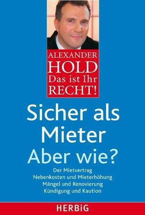 Sicher als Mieter von Hold,  Alexander