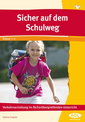 Sicher auf dem Schulweg von Gutjahr,  Sabine