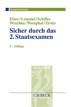 Sicher durch das 2. Staatsexamen von Elzer,  Oliver, Lemmel,  Ulrike, Schiller,  Gernot, Weschke,  Johanna, Westphal,  Karsten, Zivier,  Ezra