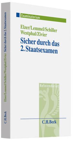 Sicher durch das 2. Staatsexamen von Elzer,  Oliver, Lemmel,  Ulrike, Schiller,  Gernot, Westphal,  Karsten, Zivier,  Ezra