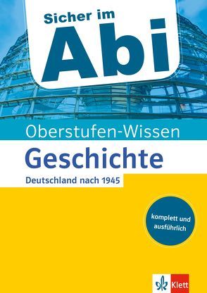 Klett Sicher im Abi Oberstufen-Wissen Geschichte – Deutschland nach 1945