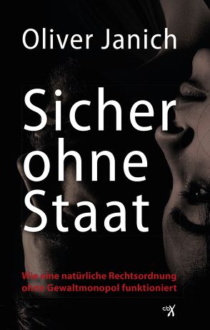 Sicher ohne Staat von Janich,  Oliver