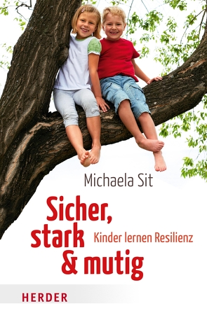 Sicher, stark & mutig von Sit,  Michaela