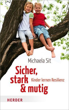 Sicher, stark und mutig von Sit,  Michaela