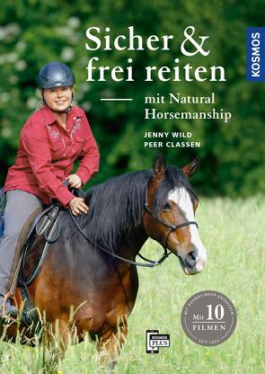 Sicher und frei reiten mit Natural Horsemanship von Claßen,  Peer, Wild,  Jenny