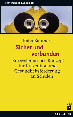 Sicher und verbunden von Baumer,  Katja