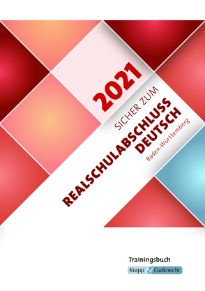 Sicher zum Realschulabschluss Deutsch Baden-Württemberg 2021 von Biedermann,  Julia, Metzger,  Christel, Wagner,  Nina