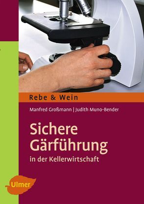 Sichere Gärführung von Großmann,  Manfred, Muno-Bender,  Judith