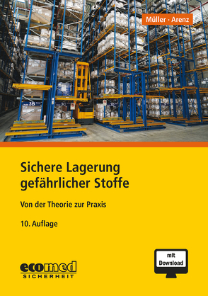 Sichere Lagerung gefährlicher Stoffe von Arenz,  Thomas, Müller,  Norbert