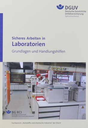 Sicheres Arbeiten in Laboratorien – Grundlagen und Handlungshilfen BGI/GUV-I 850-0 von Brock,  Thomas H.