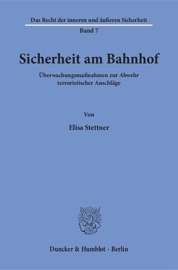 Sicherheit am Bahnhof. von Stettner,  Elisa