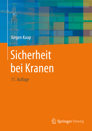 Sicherheit bei Kranen von Koop,  Jürgen