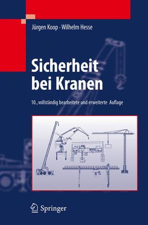 Sicherheit bei Kranen von Hesse,  Wilhelm, Koop,  Jürgen