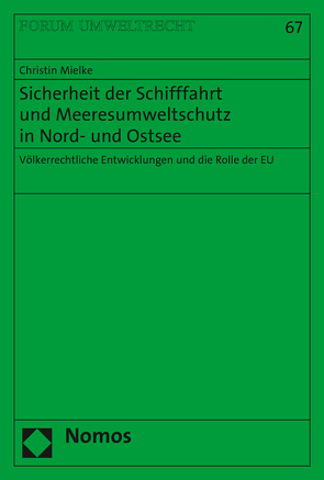 Sicherheit der Schifffahrt und Meeresumweltschutz in Nord- und Ostsee von Mielke,  Christin