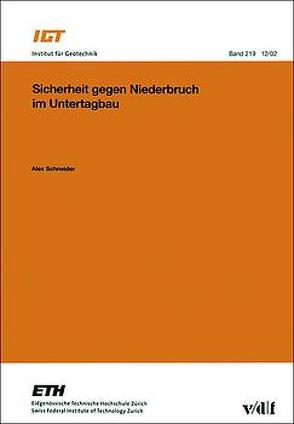 Sicherheit gegen Niederbruch im Untertagbau von Schneider,  Alex