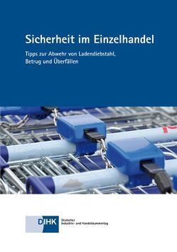 Sicherheit im Einzelhandel von Dominicus,  Dierk, Geckle,  Rolf, Horst,  Frank, Merbeth,  Tobias, Nowak,  Karsten