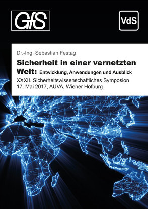 Sicherheit in einer vernetzten Welt: Entwicklung, Anwendungen und Ausblick von Festag,  Sebastian