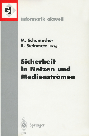 Sicherheit in Netzen und Medienströmen von Schumacher,  Markus, Steinmetz,  Ralf