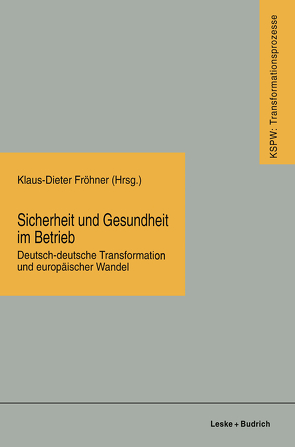 Sicherheit und Gesundheit im Betrieb von Fröhner,  Klaus-Dieter