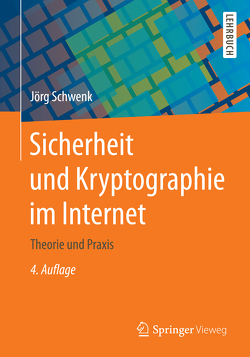 Sicherheit und Kryptographie im Internet von Schwenk,  Jörg