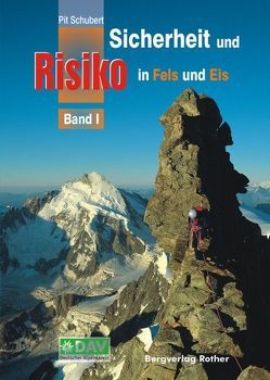 Sicherheit und Risiko in Fels und Eis von Schubert,  Pit