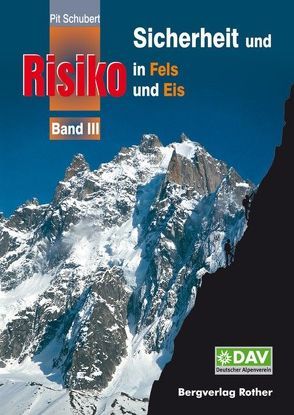 Sicherheit und Risiko in Fels und Eis von Schubert,  Pit