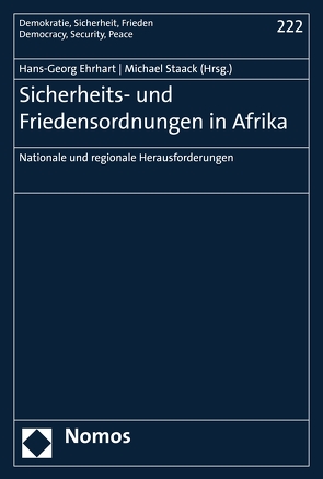 Sicherheits- und Friedensordnungen in Afrika von Ehrhart,  Hans-Georg, Staack,  Michael