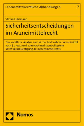 Sicherheitsentscheidungen im Arzneimittelrecht von Fuhrmann,  Stefan