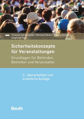 Sicherheitskonzepte für Veranstaltungen von Ebner,  Michael, Klode,  Kerstin, Paul,  Siegfried, Sakschewski,  Thomas