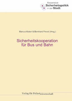 Sicherheitskooperation für Bus und Bahn von Frevel,  Bernhard, Kober,  Marcus