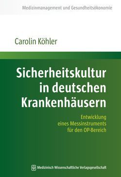 Sicherheitskultur in deutschen Krankenhäusern von Köhler,  Carolin