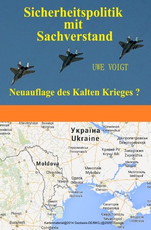 Sicherheitspolitik mit Sachverstand / Neuauflage des Kalten Krieges ? von Voigt,  Uwe