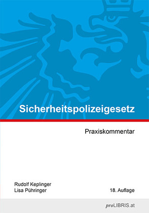 Sicherheitspolizeigesetz von Keplinger,  Rudolf, Pühringer,  Lisa