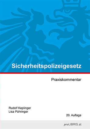 Sicherheitspolizeigesetz von Keplinger,  Rudolf, Pühringer,  Lisa