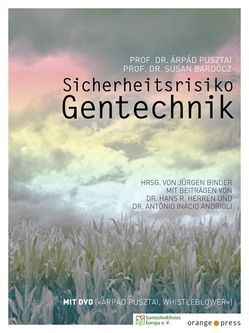 Sicherheitsrisiko Gentechnik von Bardócz,  Susan, Binder,  Jürgen, Pusztai,  Árpád