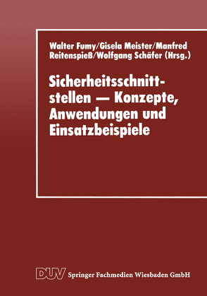 Sicherheitsschnittstellen – Konzepte, Anwendungen und Einsatzbeispiele von Fumy,  Walter, Meister,  Gisela, Reitenspiess,  Manfred