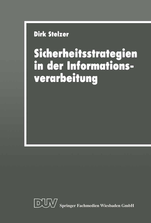 Sicherheitsstrategien in der Informationsverarbeitung von Stelzer,  Dirk