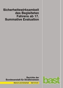 Sicherheitswirksamkeit des Begleiteten Fahrens ab 17. Summative Evaluation von Heinzmann,  Hans-Jürgen, Schade,  Franz-Dieter