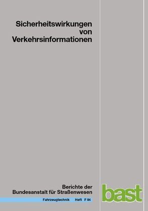 Sicherheitswirkungen von Verkehrsinformationen von Bogenberger,  Klaus, Dinkel,  Alexander