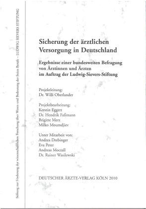 Sicherung der ärztlichen Versorgung in Deutschland von Eggert,  Kerstin, Fassmann,  Hendrik, Merz,  Brigitte, Moumdjiev,  Milko, Oberlander,  Willi